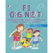 FII ORGANIZAT! Idei ingenioase care te vor ajuta sa pastrezi ordinea, sa reciclezi si sa decorezi. Varsta 6+