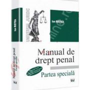 Manual de drept penal. Partea speciala - Volumele I si II (cu referire si la prevederile noului Cod penal)