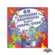 60 de intrebari si raspunsuri despre corpul uman