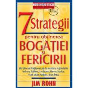 7 strategii pentru obtinerea bogatiei si fericirii