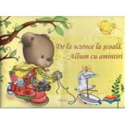De la scutece la scoala. Album cu amintiri
