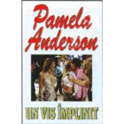 Un vis implinit (Pamela, Anderson)