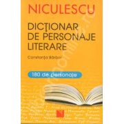 Dictionar de personaje literare: pentru gimnaziu si liceu (180 de personaje)