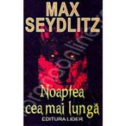 Noaptea cea mai lunga (Seydlitz, Max)