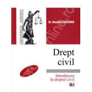 Drept civil. Introducere in dreptul civil (Conform noului Cod civil)