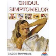 Ghidul simptomelor. Cauze si tratamente