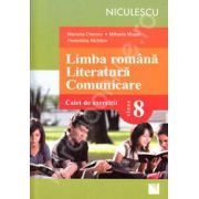 Limba romana. Literatura. Comunicare. Caiet de exercitii, pentru clasa a VIII-a