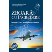 Zboara cu incredere. Invinge-ti frica de a zbura cu avionul