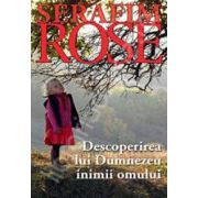 Descoperirea lui Dumnezeu inimii omului (Serafim Rose)