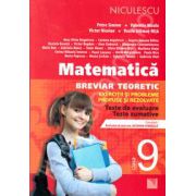 Matematica pentru clasa a IX-a. Breviar teoretic cu exercitii si probleme propuse si rezolvate (Editia a II-a)