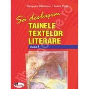 Sa deslusim tainele textelor literare, clasa I