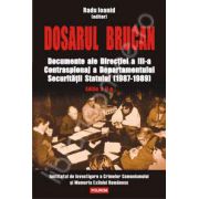 Dosarul Brucan. Documente ale Directiei a III-a Contraspionaj a Departamentului Securitatii Statului (1987-1989)