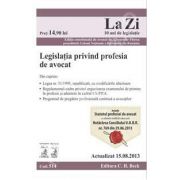 Legislatia privind profesia de avocat.( Actualizat la 15.08.2013)