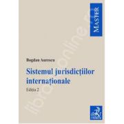 Sistemul jurisdictiilor internationale (Editia a 2-a)