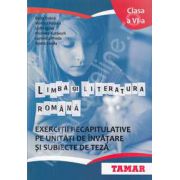 Limba si literatura romana. Exercitii recapitulative pe unitati de invatare si subiecte de teza. Clasa a VI-a