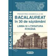 Bacalaureat 2014 la Limba si Literatura Romana, in 30 de saptamani