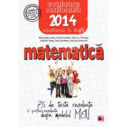 Matematica, evaluarea nationala 2014, pentru clasa a VIII-a. 75 de teste dupa modelul MEN