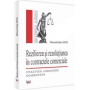 Rezilierea si rezolutiunea in contractele comerciale - Practica judiciara comentata