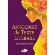 Antologie de texte literare, pentru prescolari