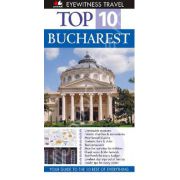 Top 10 Bucharest (Editie in limba engleza)