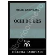 Mihail Sadoveanu, Ochi de urs