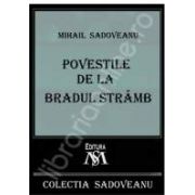 Mihail Sadoveanu, Povestile de la Bradul Stramb