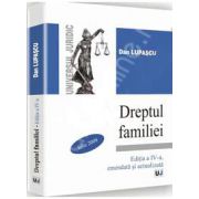 Dreptul familiei - Editia a IV-a, amendata si actualizata