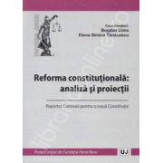 Reforma constitutionala: analiza si proiectii