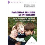 Parentaj sensibil si inteligent (Daniel J. Siegel)