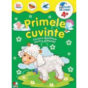 Primele cuvinte 4 ani. Contine materiale pentru activitati