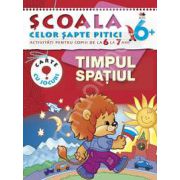 Timpul, spatiul. Activitati pentru copiii de la 6 la 7 ani - carte cu jocuri