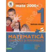 Matematica. Competente si performante, pentru clasa a I-a (Colectia, mate 2000+)