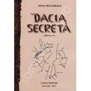 Dacia secreta - Editia a II-a (editia astrala)