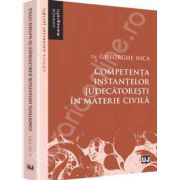 Competenta instantelor judecatoresti in materie civila (Colectia, Monografii)