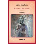 Darie Magheru (poeme). Scrieri - volumul I