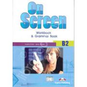 On Screen B2, Workbook and Grammar Book, pentru clasa a IX-a