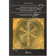 Traditia paternitatii duhovnicesti in spiritualitatea crestina rasariteana - Un studiu asupra indrumarii spirituale in antichitatea crestina tarzie