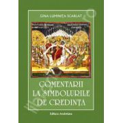 Comentarii la simbolurile de credinta (Gina Luminita Scarlat)