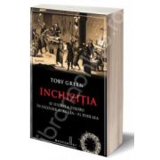 Inchizitia - O istorie a terorii in secolele al XV-lea