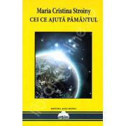 Maria Cristina Stroiny, Cei ce Ajuta Pamantul