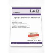 Legislatia proprietatii intelectuale. Actualizat la 15.03.2014 (Cod 540)