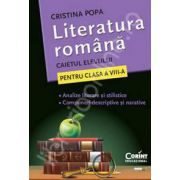 Literatura Romana. Caietul elevului pentru clasa a VIII-a - Cristina Popa