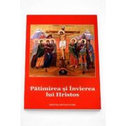 Patimirea si invierea lui Hristos
