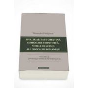 Spiritualitate crestina si rigoare stiintifica: notele de subsol ale filocaliei romanesti. Volumul II