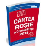 Cartea Rosie a Contabilitatii 2014 (Actualizata cu legislatia in vigoare)