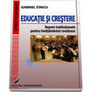 Educatie si crestere. Repere institutionale pentru invatamantul romanesc