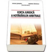 Forta juridica a hotararilor arbitrale (Daniel Mihail Sandru)