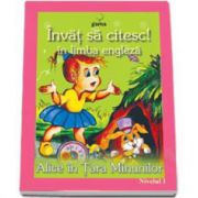 Invat sa citesc! Alice in Tara Minunilor in limba engleza (nivelul 1)