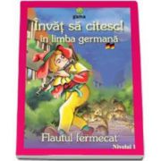 Invat sa citesc! Flautul fermecat in limba germana (nivelul 1)