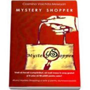 MYSTERY SHOPPER - Tot ce trebuie sa stii pentru a fi un bun client sub acoperire sau misterios!